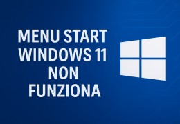 Menu Start Windows 11 non funziona? Guida definitiva alle soluzioni (2025)